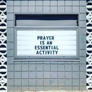 Prayer is an Essential Activity