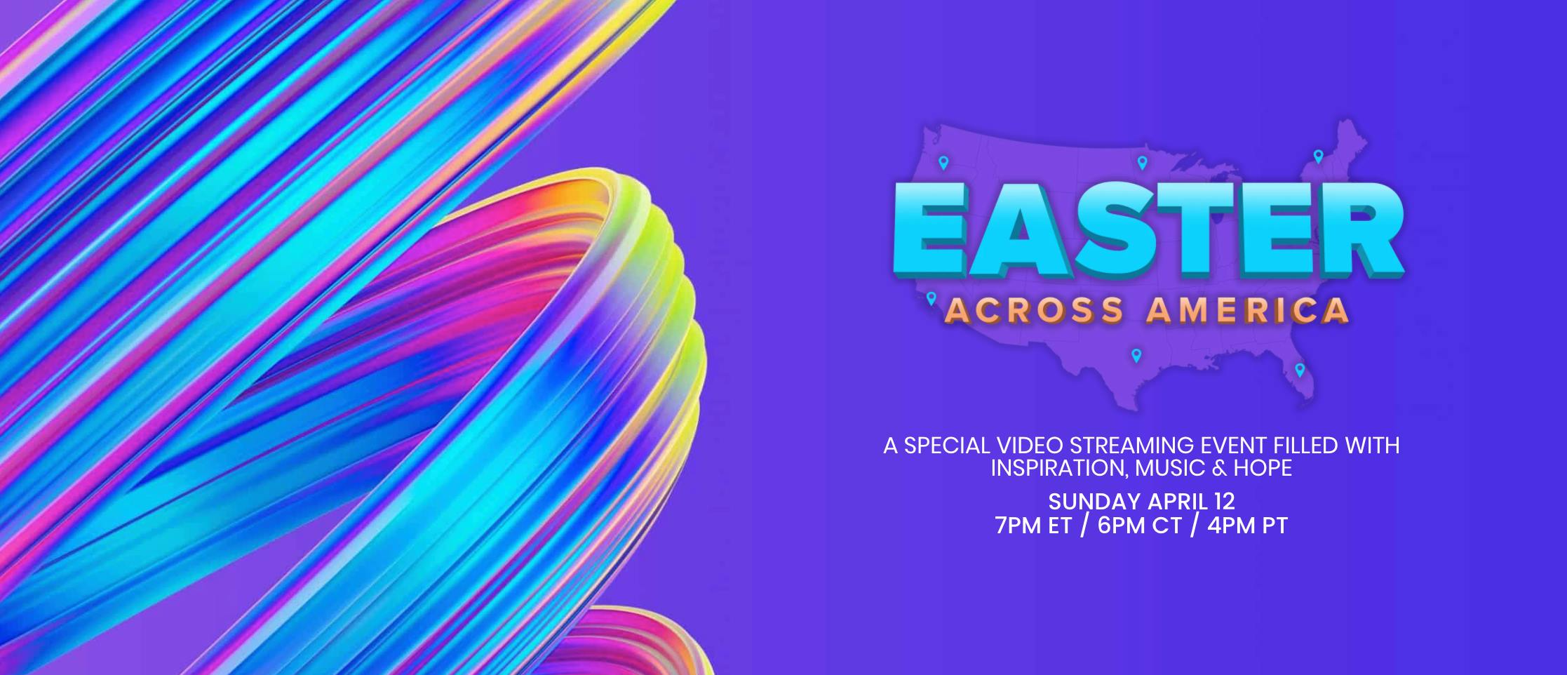 Max Lucado, Miles McPherson, and Nick Vujicic Among Pastors and Christian Entertainers Hosting Two-Hour “Easter Across America” Video Streaming Event