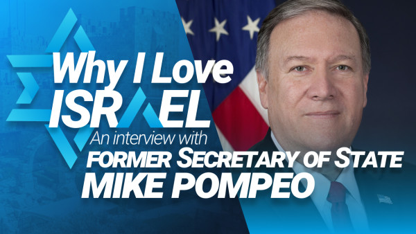 Why Former Secretary of State Mike Pompeo Loves Israel, Part 1